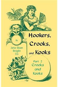 Hookers, Crooks and Kooks, Part II Crooks and Kooks