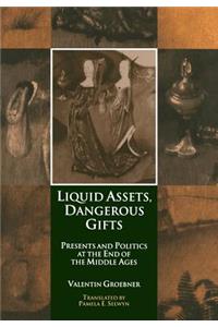 Liquid Assets, Dangerous Gifts