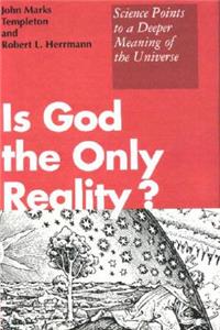 Is God the Only Reality?