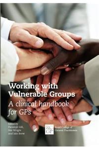 Working with Vulnerable Groups: A Clinical Handbook for GPS