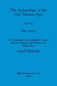 Archaeology of the Clay Tobacco Pipe XI