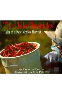 Chile Chronicles: Tales of a New Mexico Harvest: Tales of a New Mexico Harvest