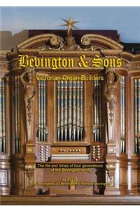 Bevington and Sons, Victorian Organ Builders