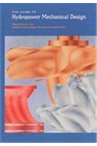 The Guide to Hydropower Mechanical Design
