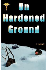 On Hardened Ground