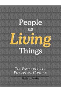 People as Living Things