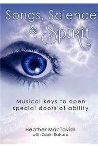 Songs, Science & Spirit