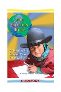 Animating the Golden Rule...An Introduction