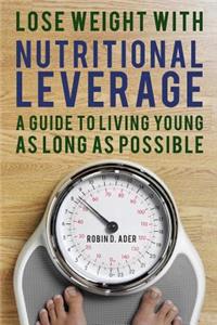 Lose Weight with Nutritional Leverage
