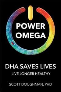Power Omega: Dha Saves Lives: Live Longer Healthy