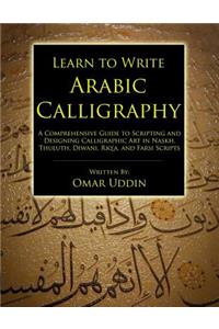 Learn to Write Arabic Calligraphy