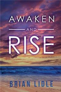 Awaken and Rise
