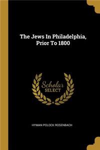 Jews In Philadelphia, Prior To 1800