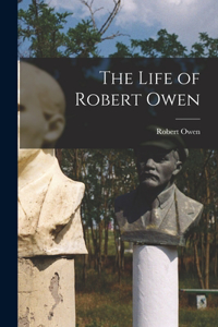 The Life of Robert Owen