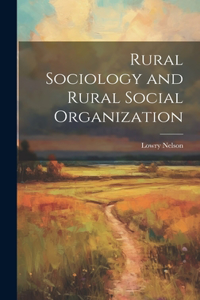 Rural Sociology and Rural Social Organization