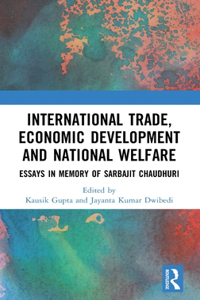 International Trade, Economic Development and National Welfare