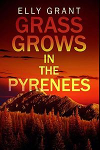 Grass Grows In The Pyrenees