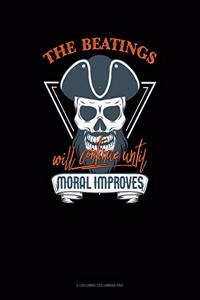 Beatings Will Continue Until Moral Improves