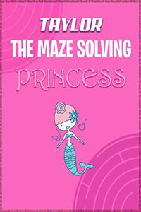 Taylor the Maze Solving Princess