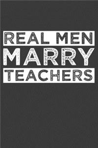 Real Men Marry Teachers