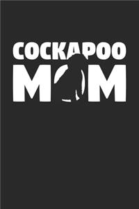 Cockapoo Journal - Cockapoo Notebook 'Cockapoo Mom' - Gift for Dog Lovers