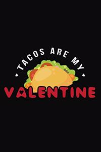 Tacos Are My Valentine