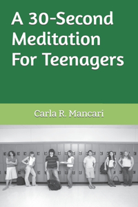 A 30-Second Meditation For Teenagers