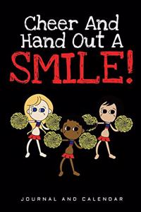 Cheer and Hand Out a Smile!
