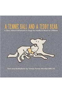 A Tennis Ball and a Teddy Bear