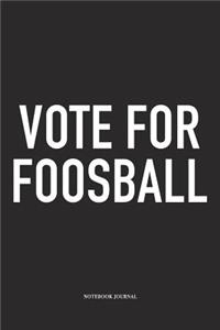 Vote For Foosball