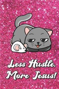 Less Hustle More Jesus