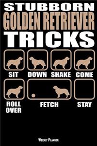 Stubborn Golden Retriever Tricks Weekly Planner