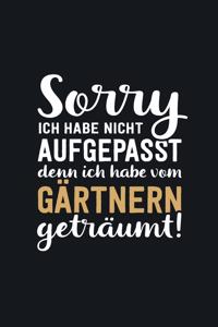 Ich habe vom Gärtnern geträumt
