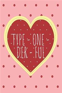 Type One Der Ful
