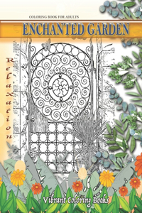 Coloring Book For Adults Enchanted Garden