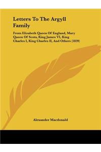 Letters To The Argyll Family