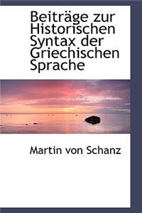 Beitrage Zur Historischen Syntax Der Griechischen Sprache