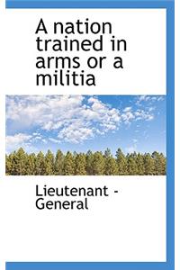 A Nation Trained in Arms or a Militia