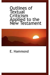 Outlines of Textual Criticism Applied to the New Testament