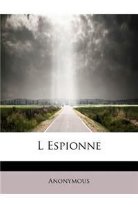 L Espionne