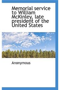Memorial Service to William McKinley, Late President of the United States
