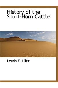 History of the Short-Horn Cattle