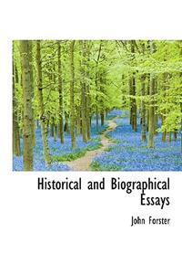 Historical and Biographical Essays