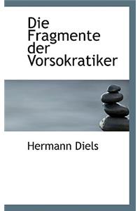 Die Fragmente Der Vorsokratiker, Griechisch Und Deutsch, Zweiter Band