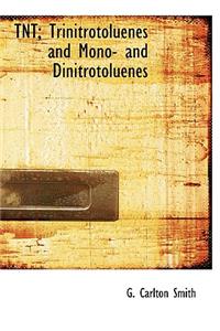 TNT; Trinitrotoluenes and Mono- And Dinitrotoluenes