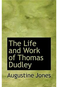 The Life and Work of Thomas Dudley