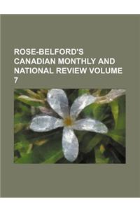 Rose-Belford's Canadian Monthly and National Review Volume 7