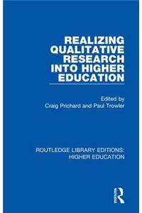 Realizing Qualitative Research Into Higher Education