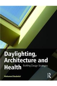 Daylighting, Architecture and Health