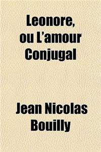Leonore, Ou L'Amour Conjugal